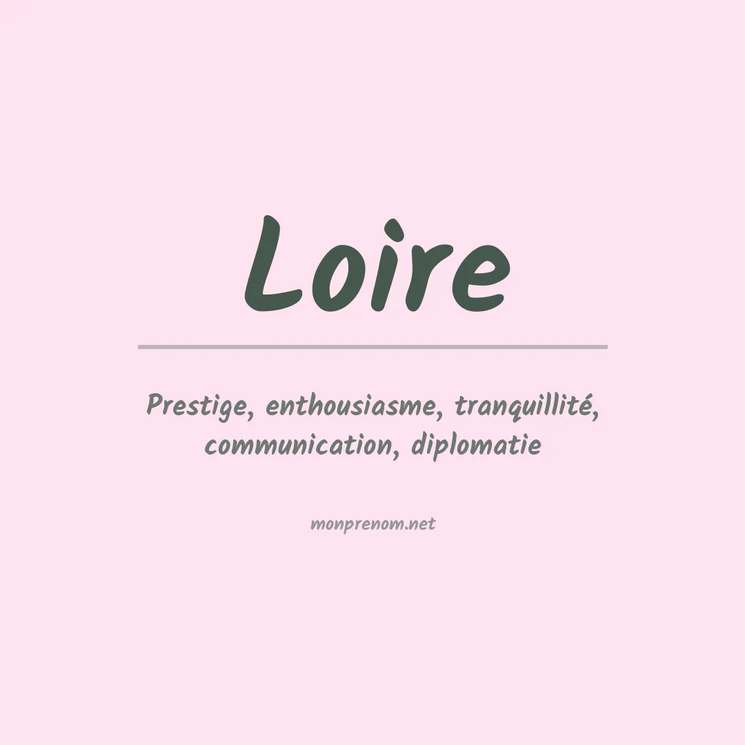 Signification du prénom Loire
