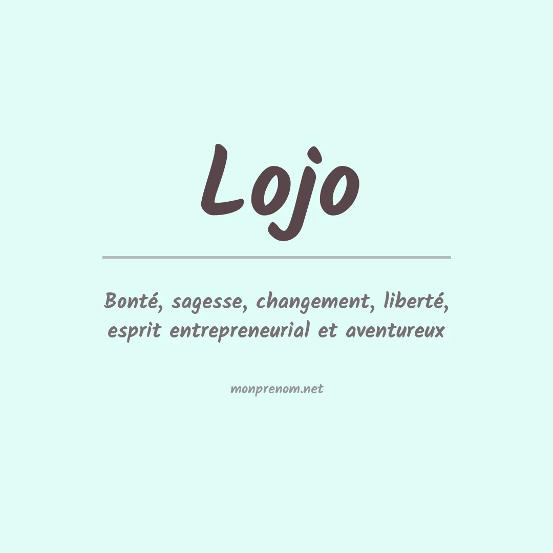 Signification du prénom Lojo
