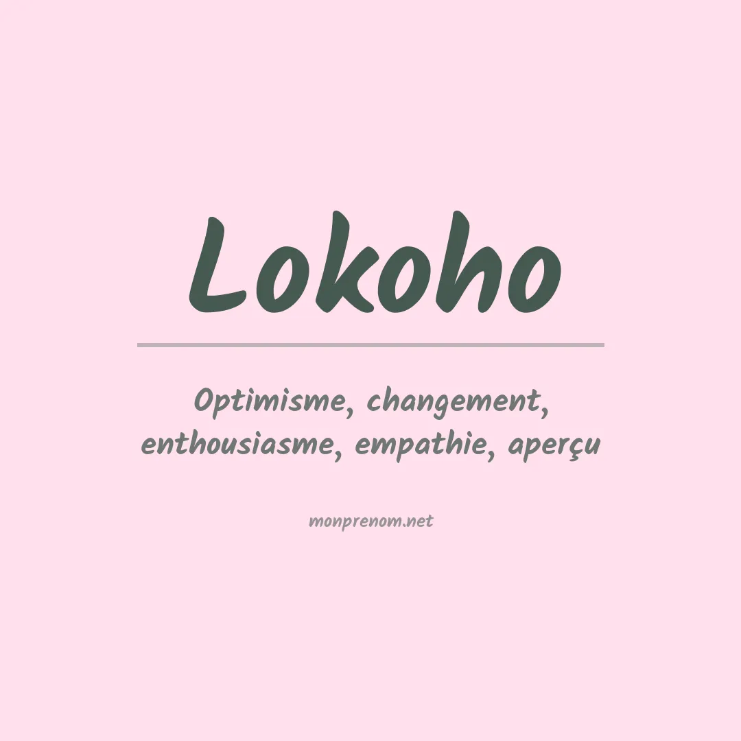 Signification du prénom Lokoho