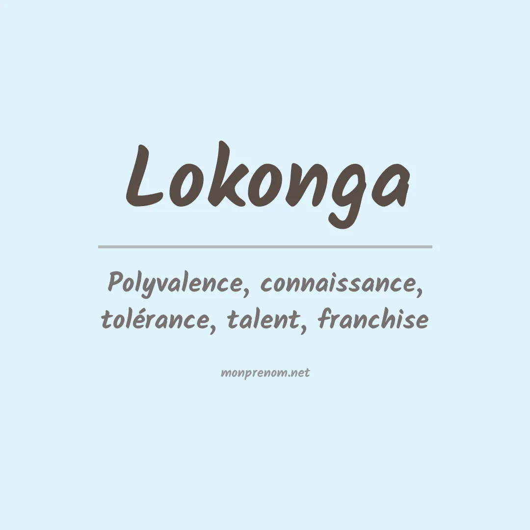 Signification du prénom Lokonga