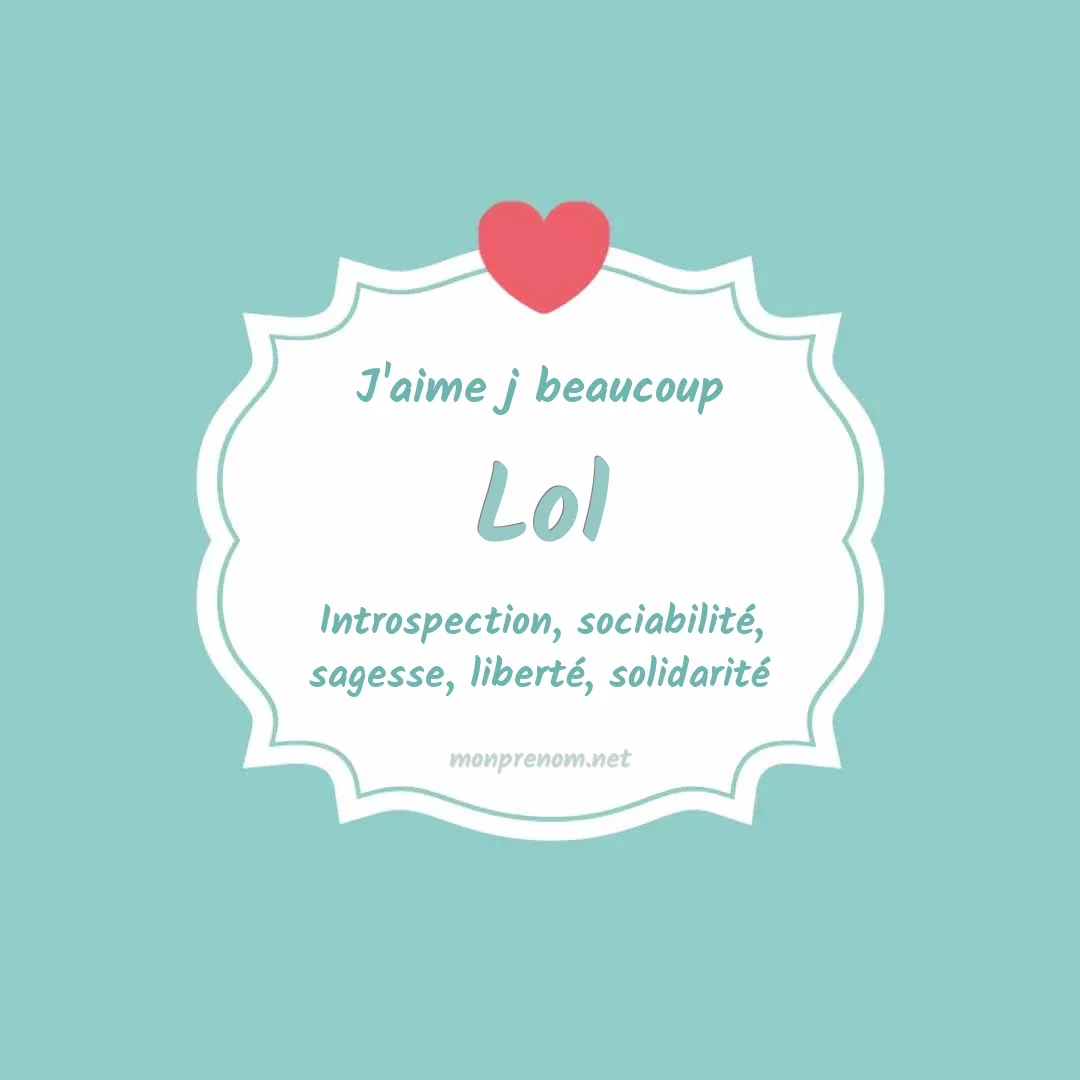 J'aime beaucoup Lol