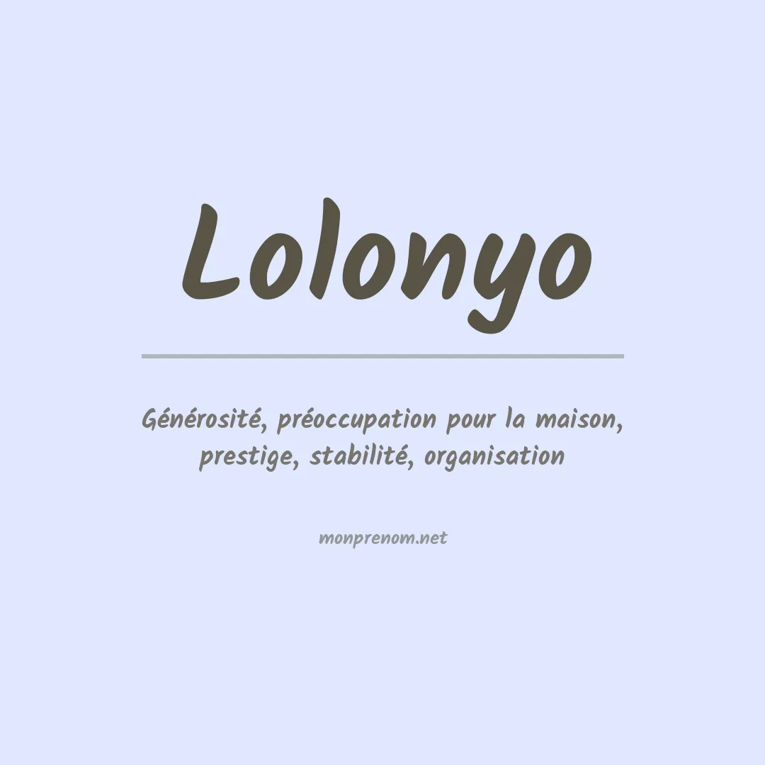 Signification du prénom Lolonyo