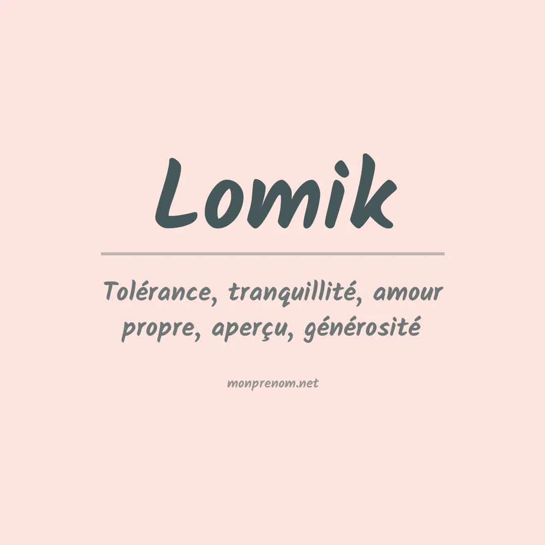 Signification du prénom Lomik