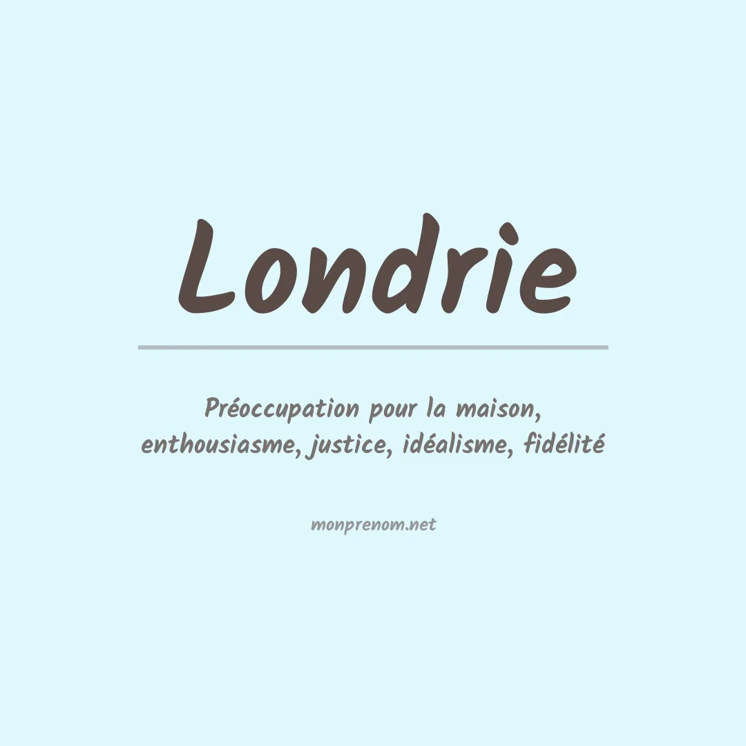 Signification du prénom Londrie
