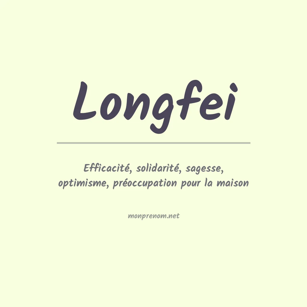 Signification du prénom Longfei