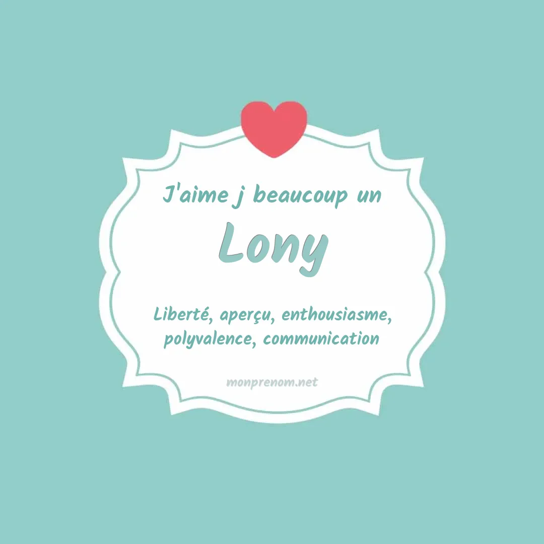 J'aime beaucoup Lony
