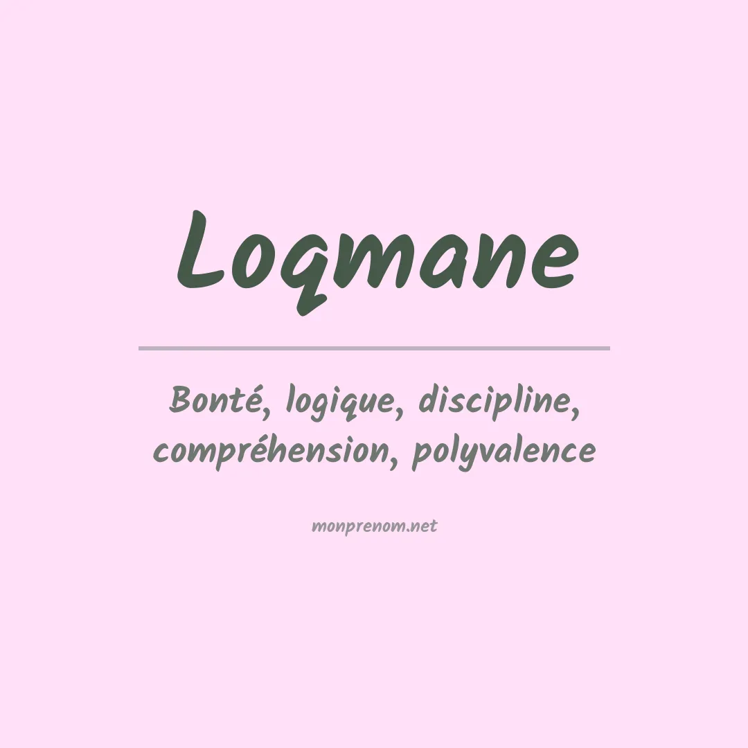 Signification du prénom Loqmane