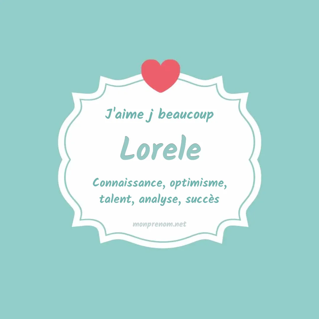 J'aime beaucoup Lorele