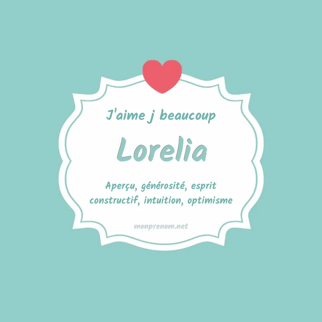 J'aime beaucoup Lorelia