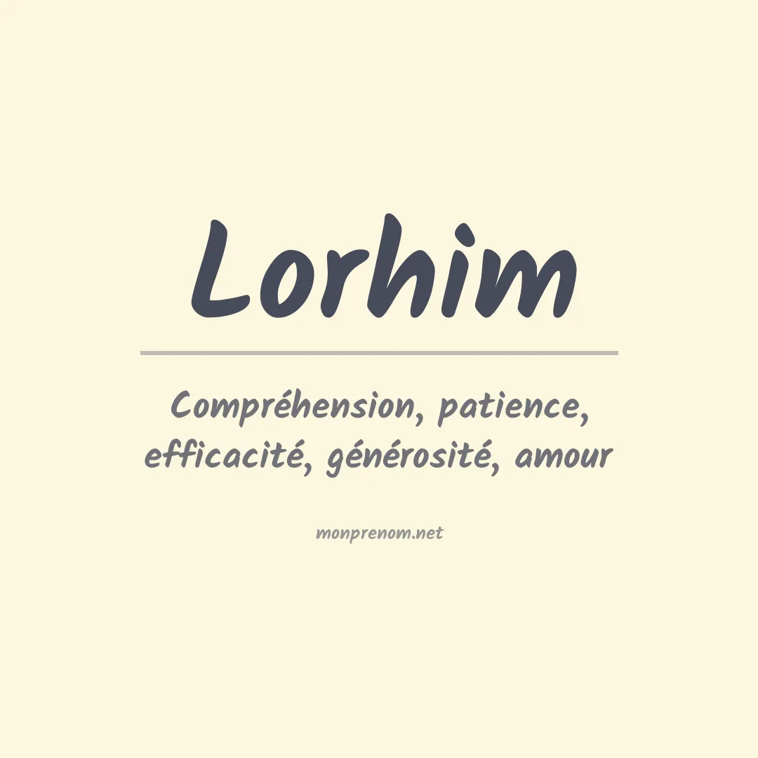 Signification du prénom Lorhim