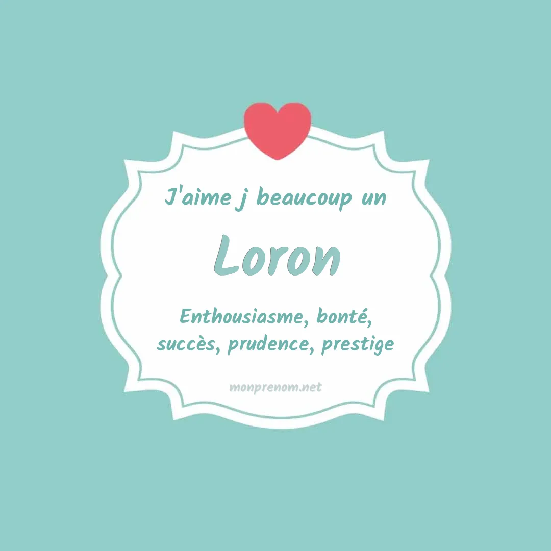 J'aime beaucoup Loron