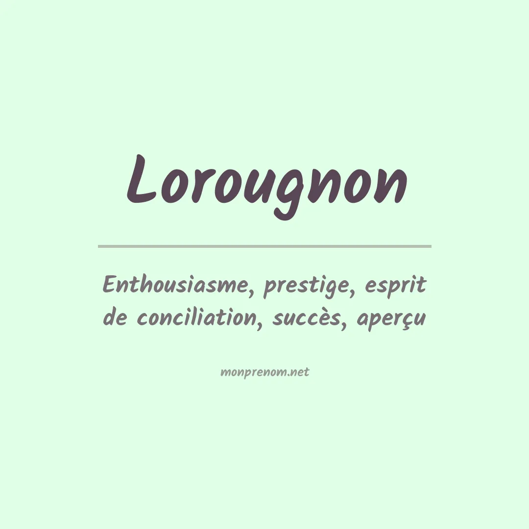 Signification du prénom Lorougnon
