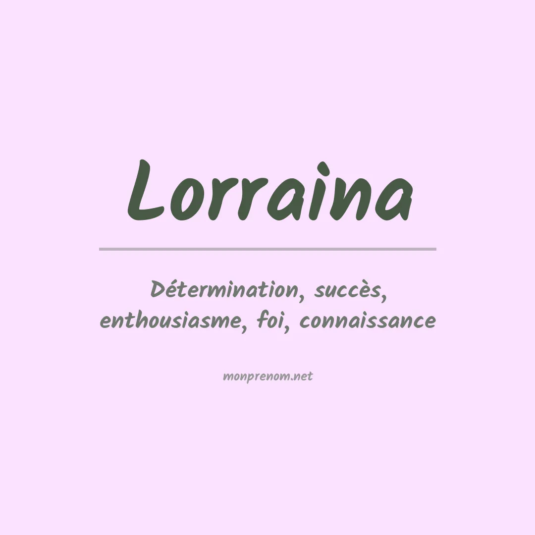 Signification du prénom Lorraina