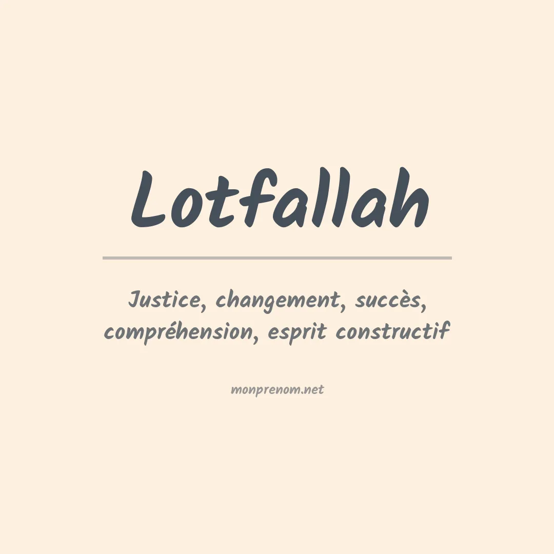 Signification du prénom Lotfallah