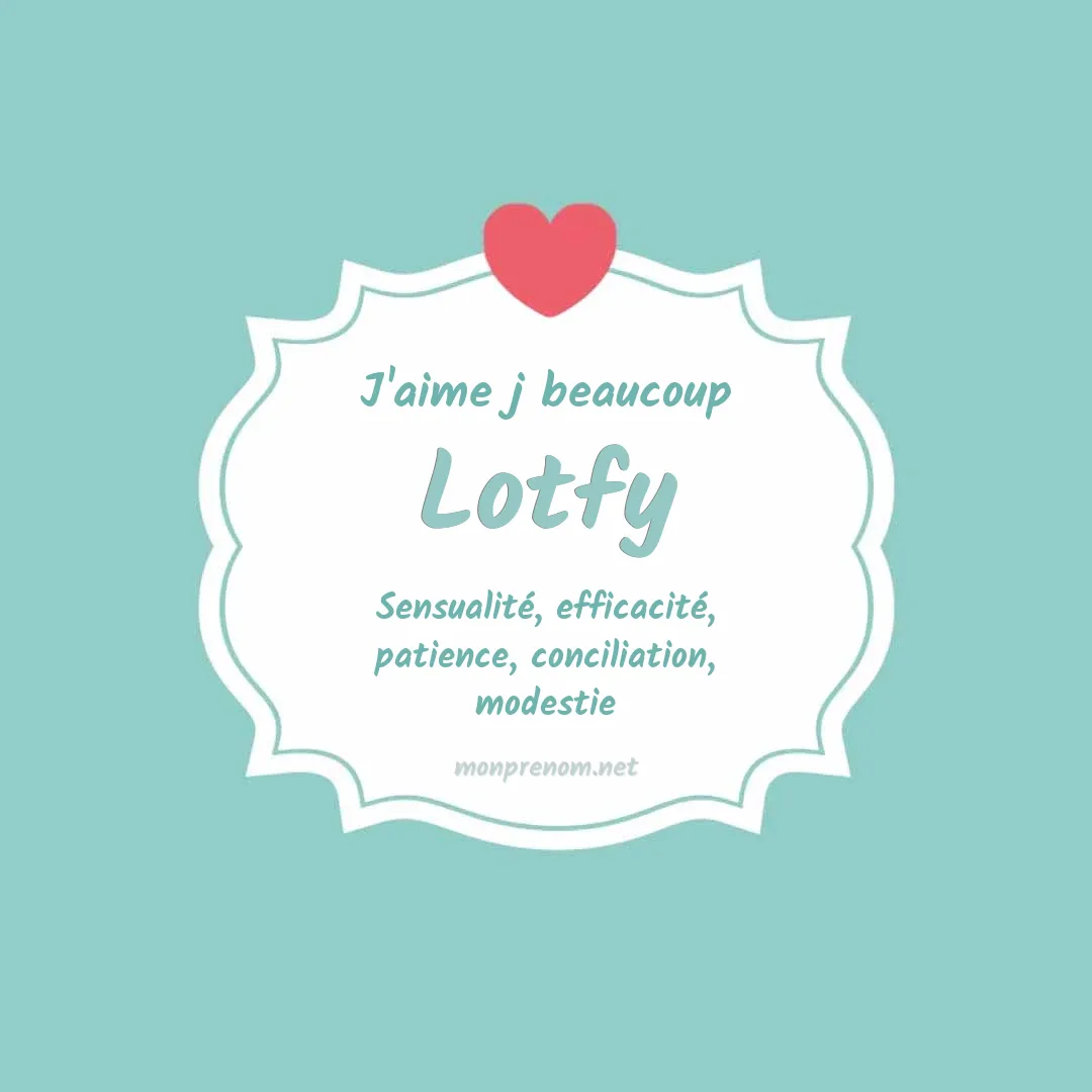 J'aime beaucoup Lotfy