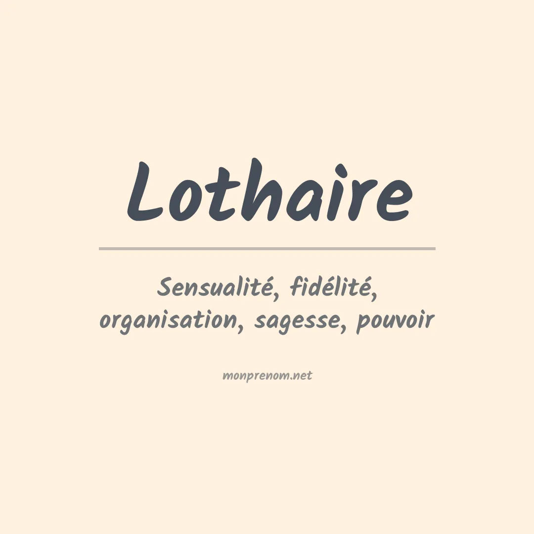 Signification du prénom Lothaire