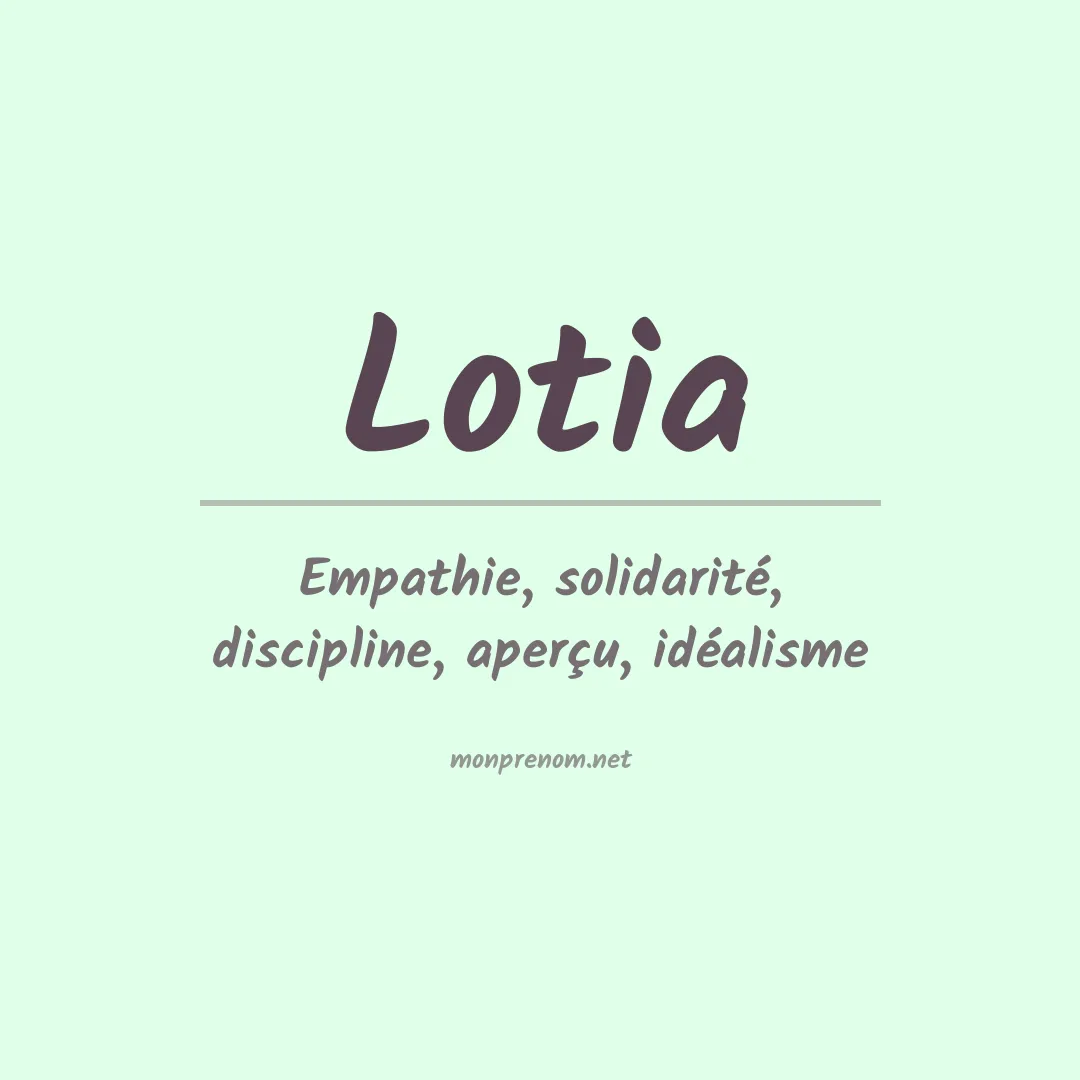 Signification du prénom Lotia