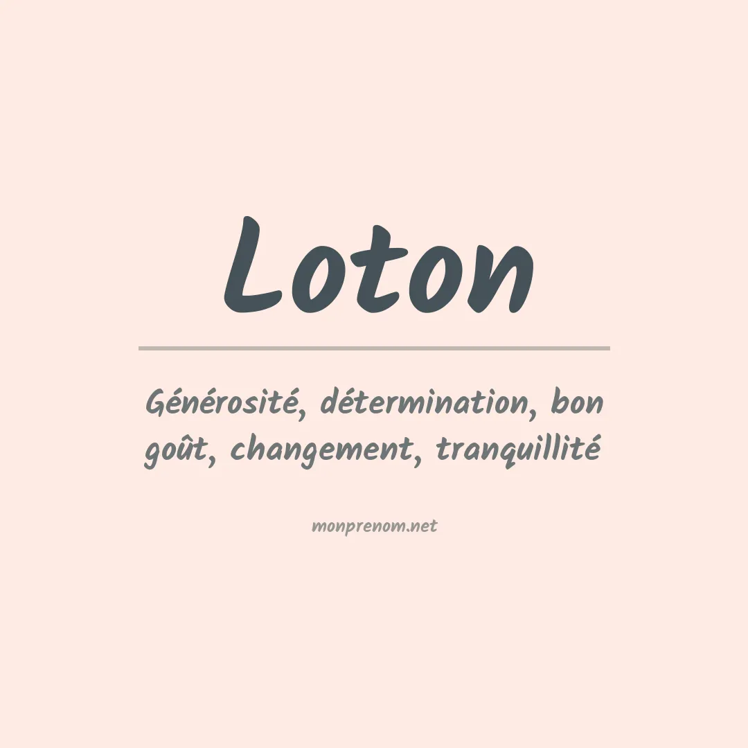 Signification du prénom Loton