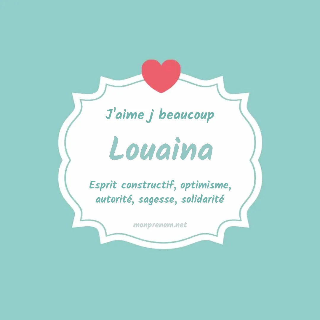 J'aime beaucoup Louaina