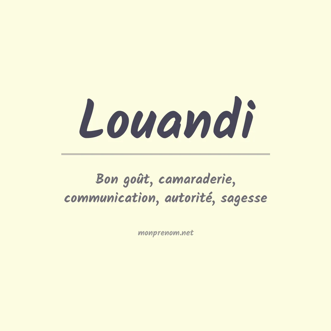 Signification du prénom Louandi