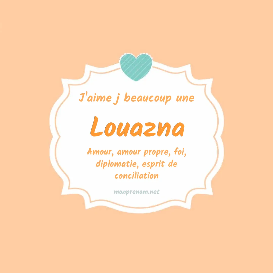 J'aime beaucoup Louazna