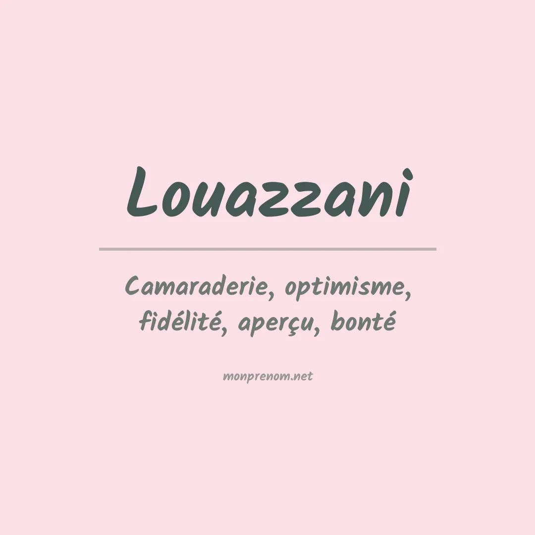 Signification du prénom Louazzani