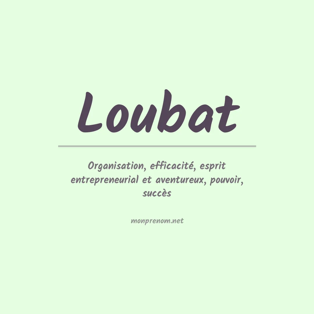 Signification du prénom Loubat