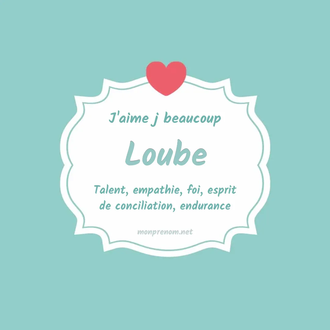 J'aime beaucoup Loube
