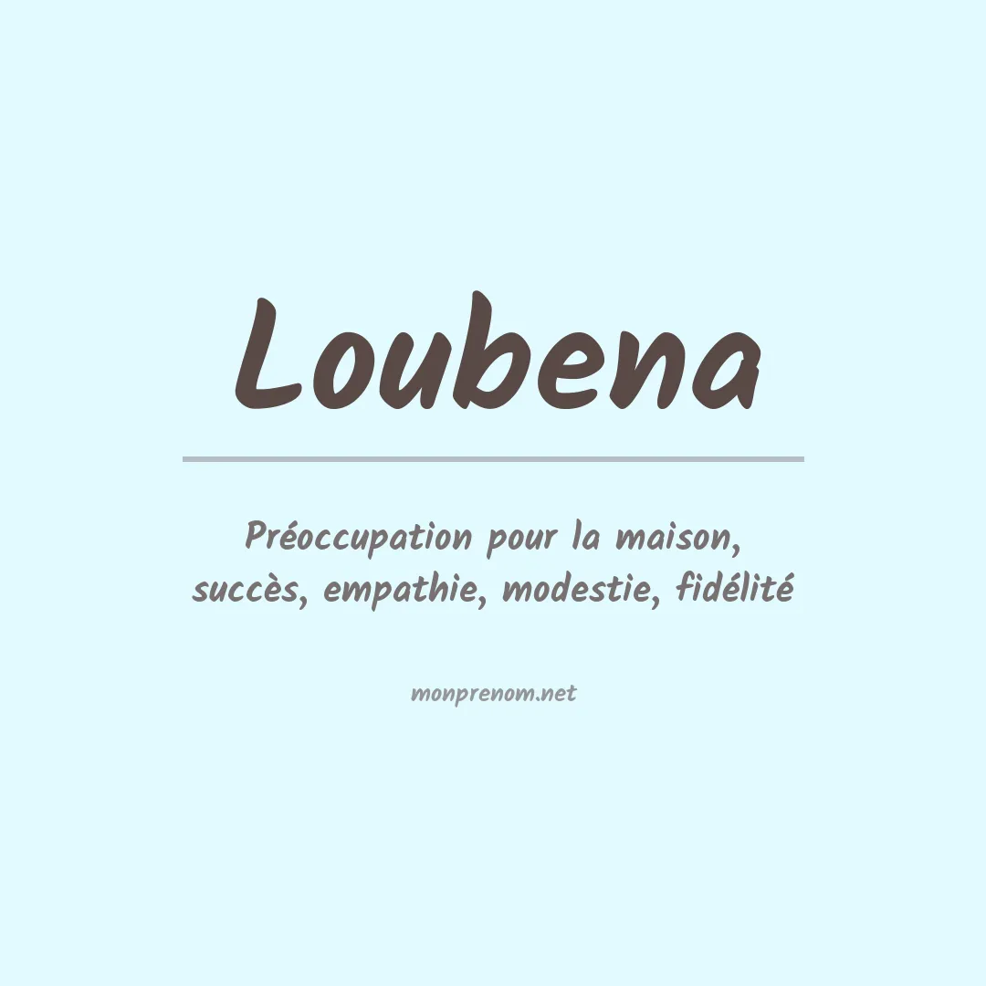 Signification du prénom Loubena