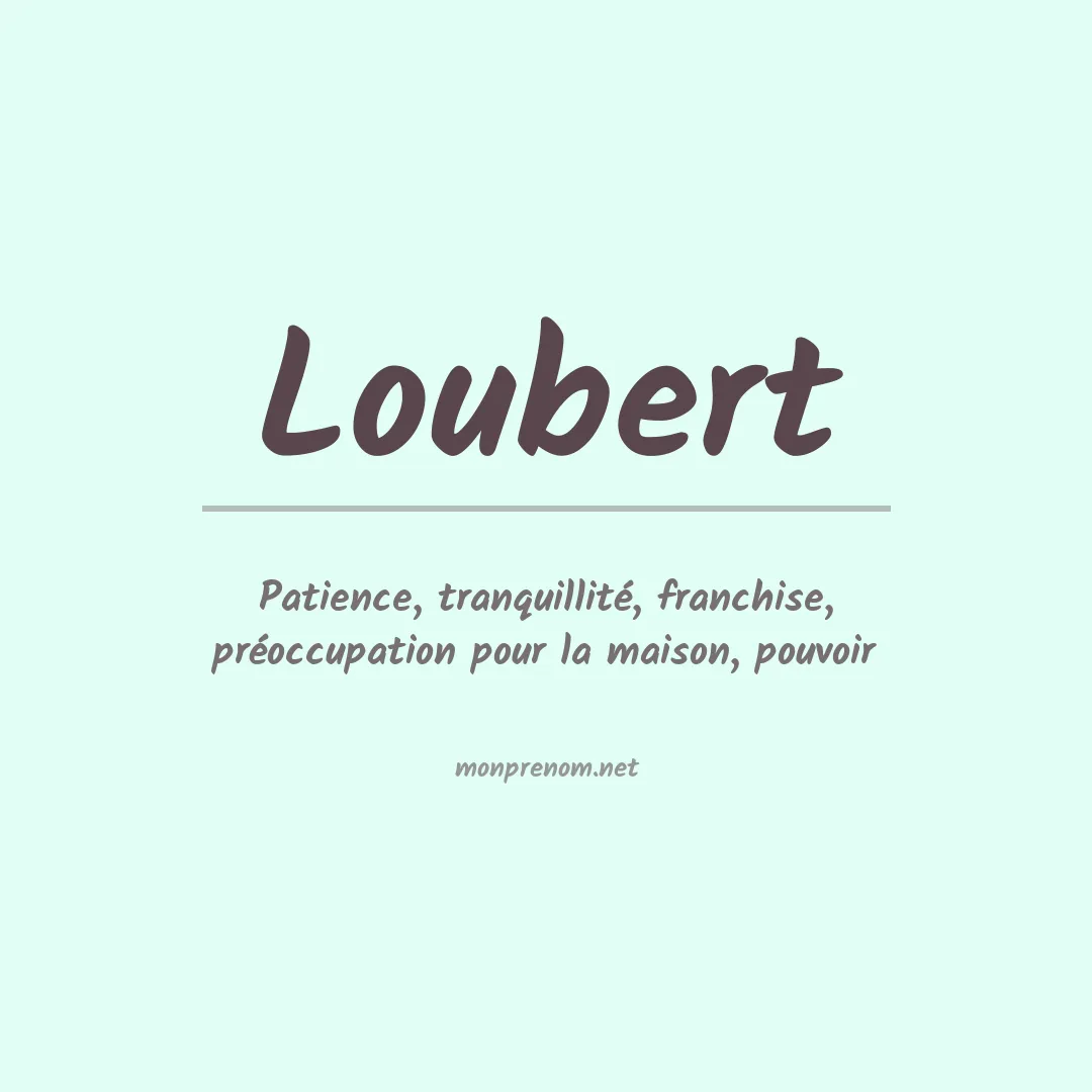 Signification du prénom Loubert