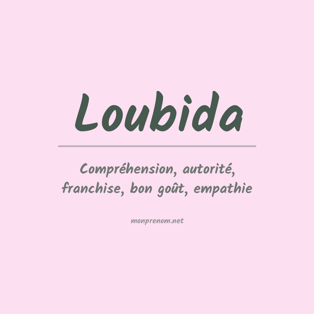 Signification du prénom Loubida