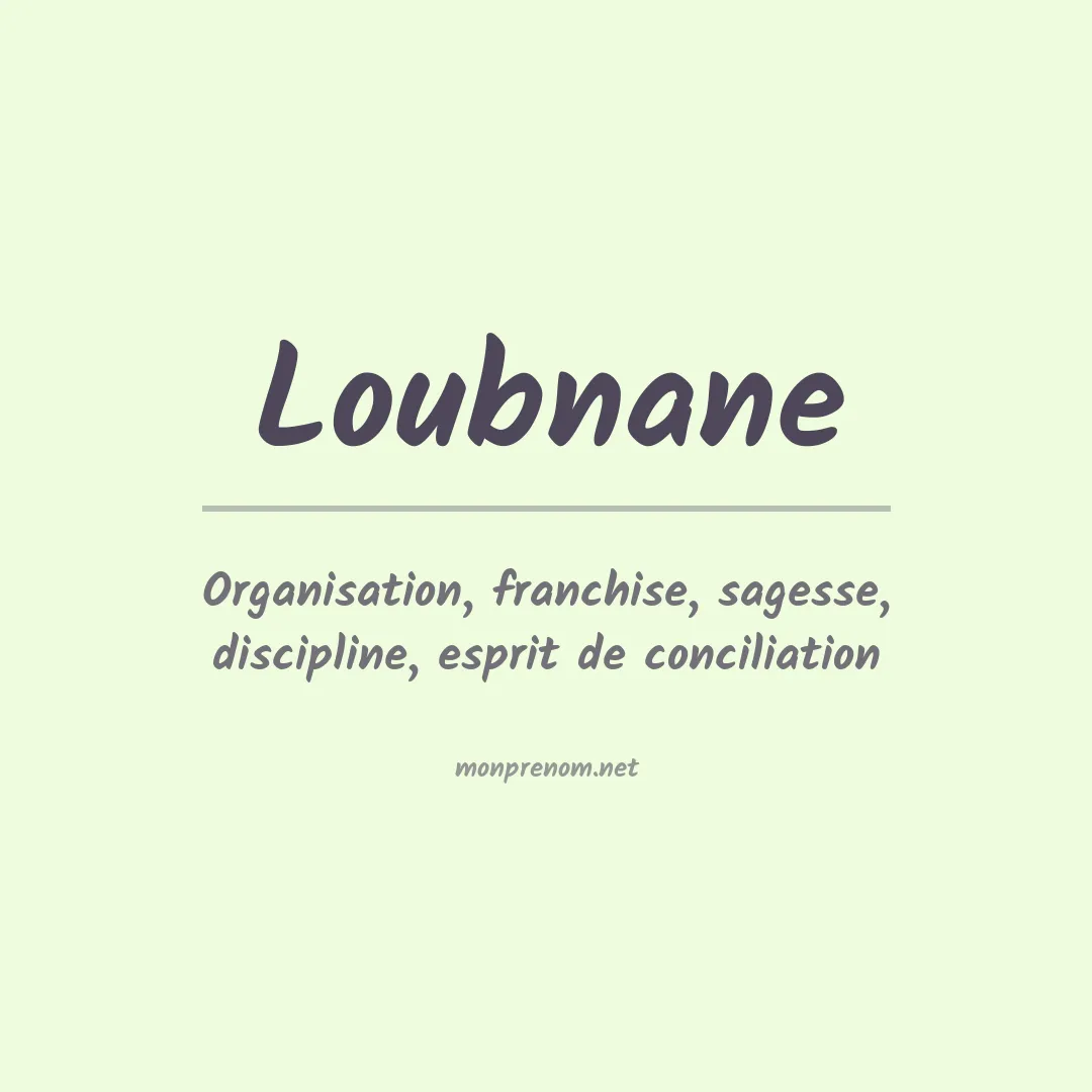 Signification du prénom Loubnane