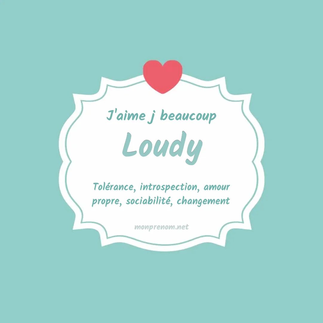 J'aime beaucoup Loudy