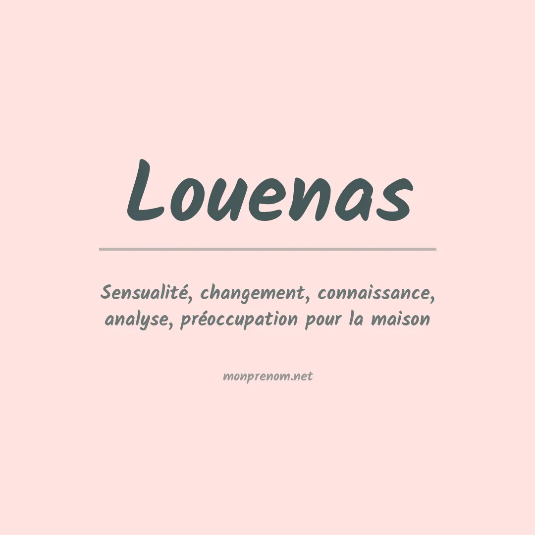 Signification du prénom Louenas