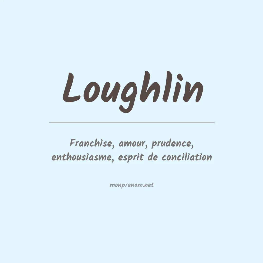 Signification du prénom Loughlin