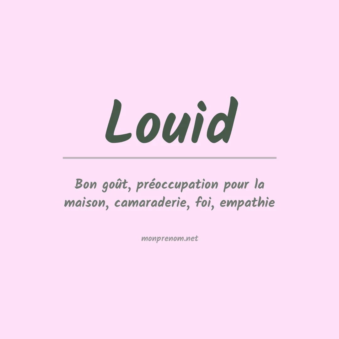 Signification du prénom Louid