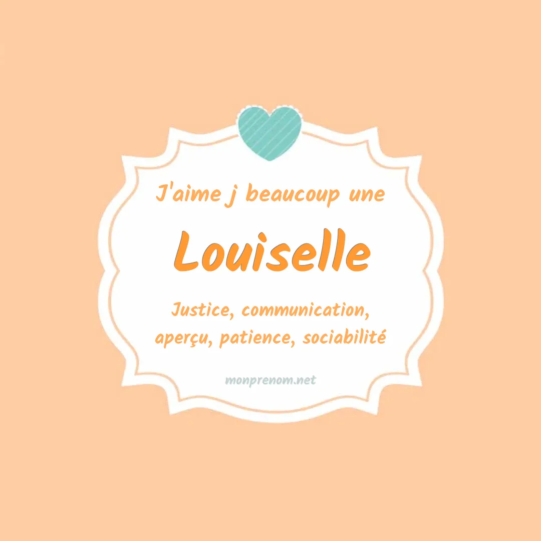 J'aime beaucoup Louiselle