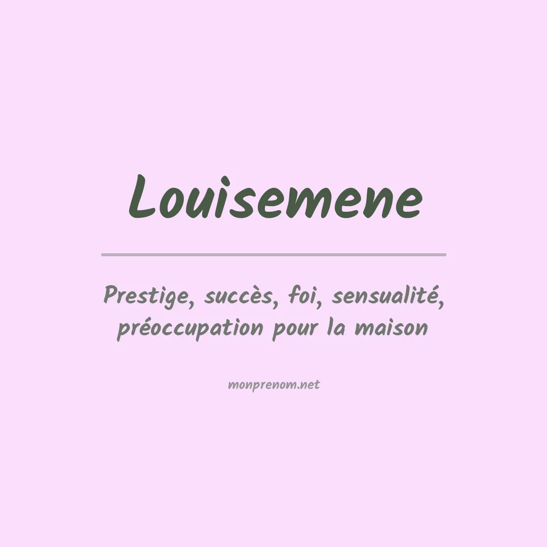 Signification du prénom Louisemene
