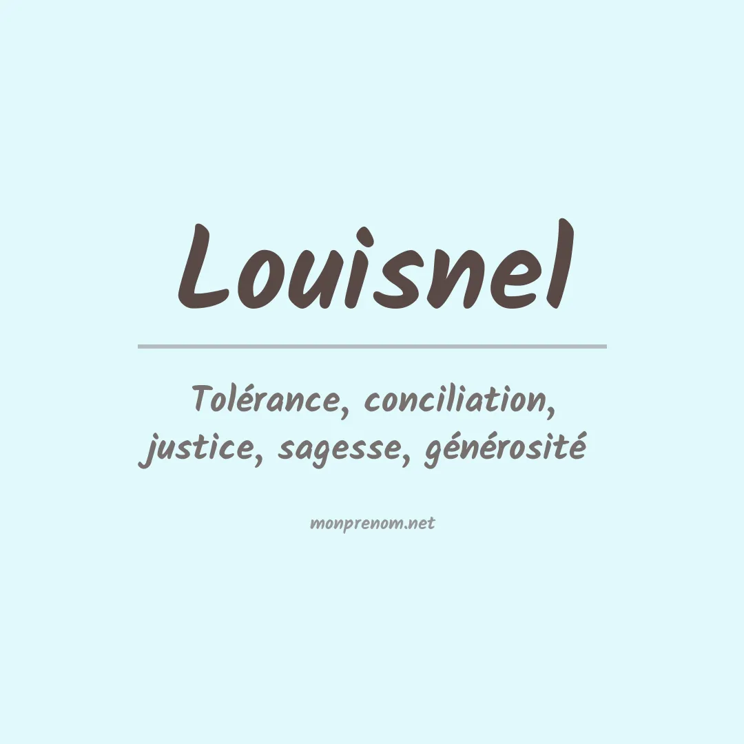 Signification du prénom Louisnel