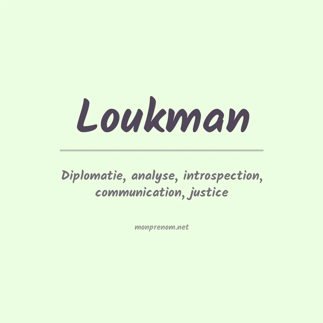 Signification du prénom Loukman