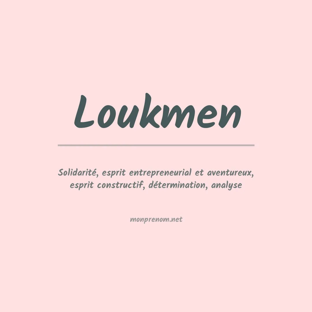 Signification du prénom Loukmen