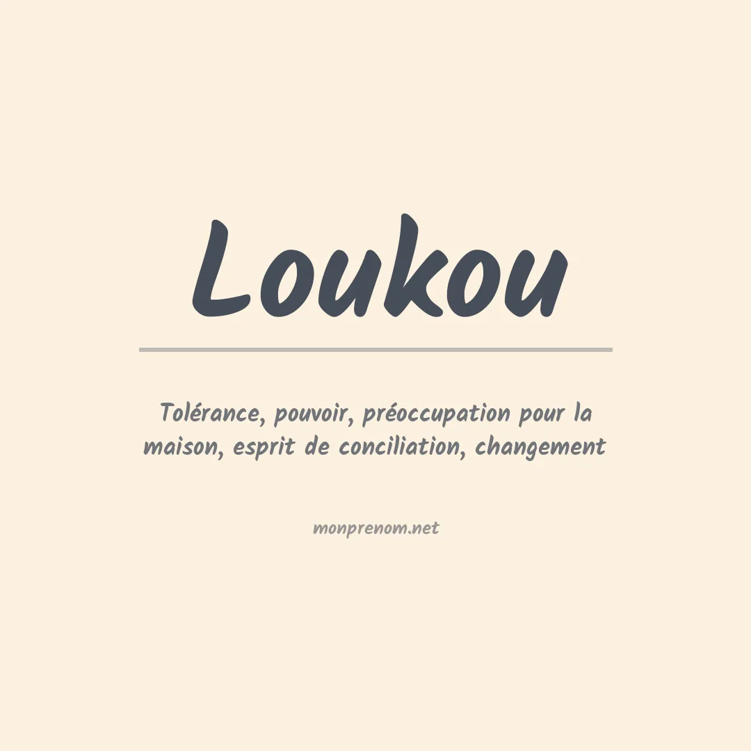 Signification du prénom Loukou