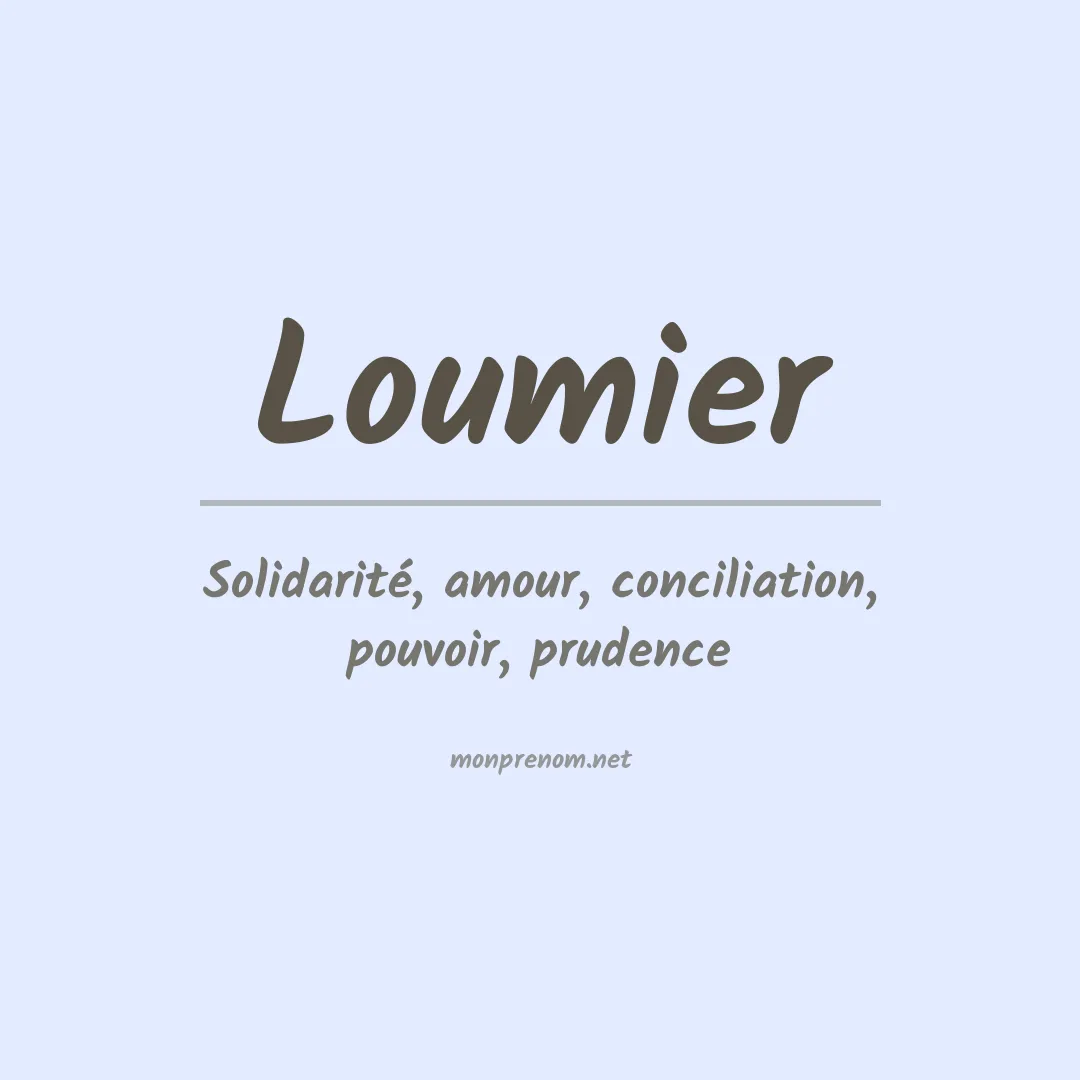 Signification du prénom Loumier