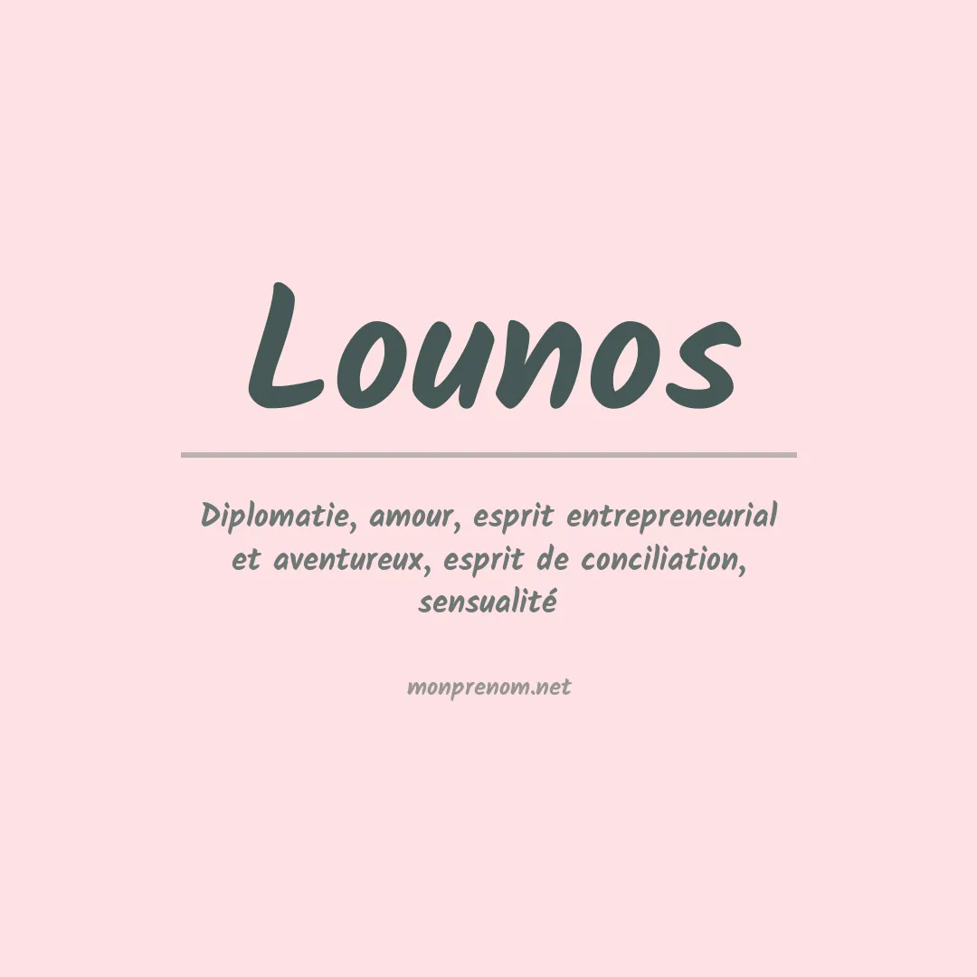 Signification du prénom Lounos