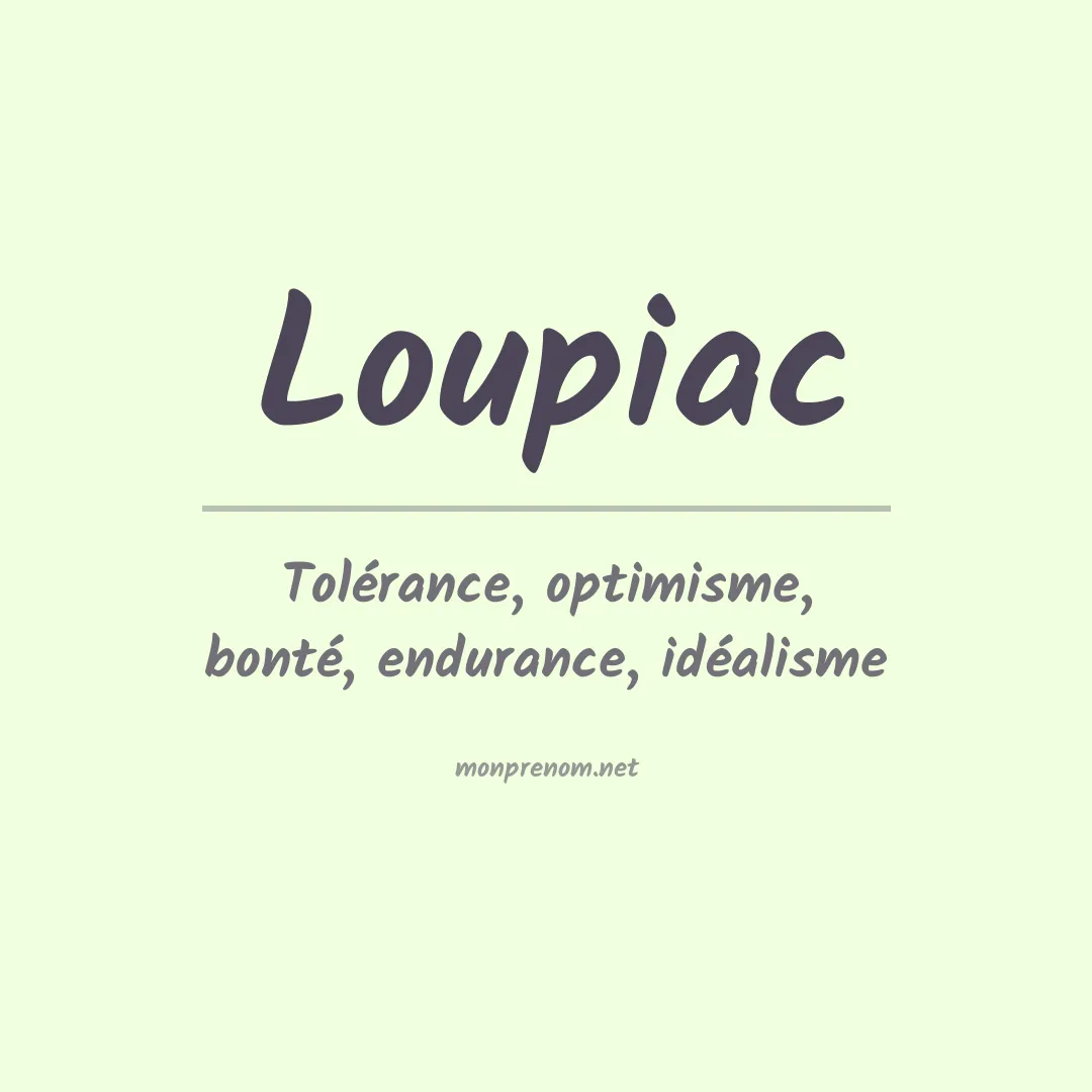 Signification du prénom Loupiac