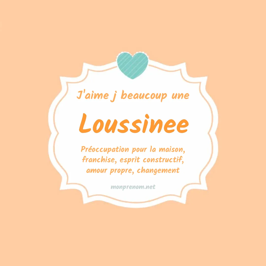 J'aime beaucoup Loussinee