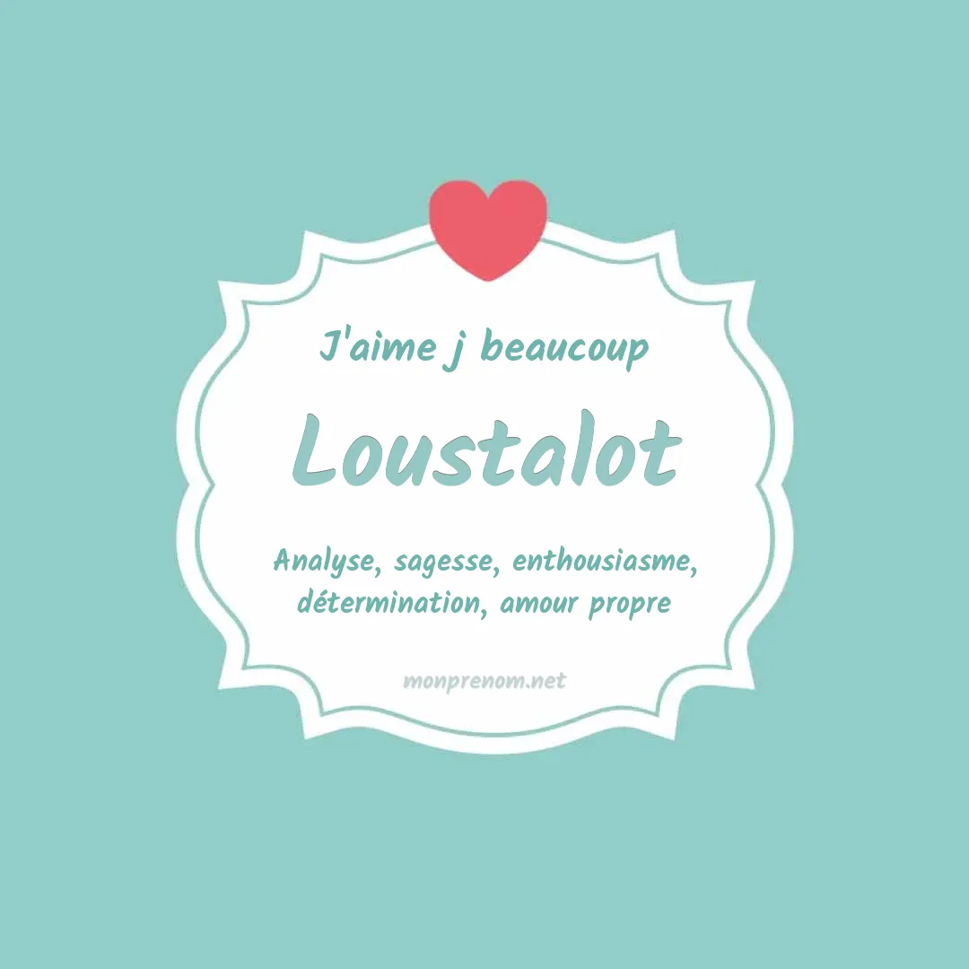 J'aime beaucoup Loustalot