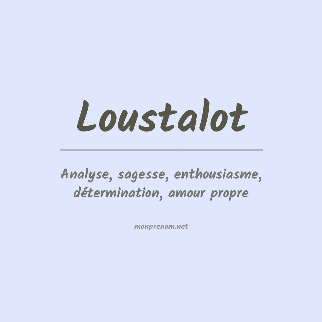 Signification du prénom Loustalot