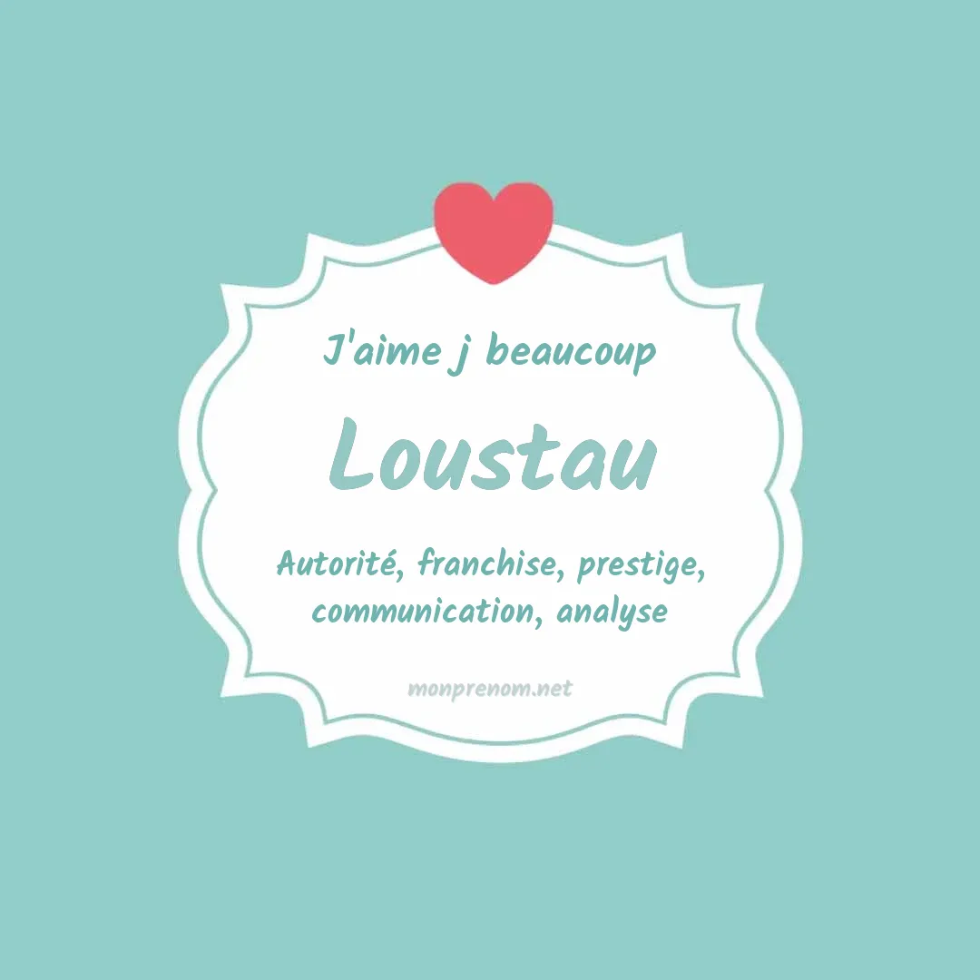 J'aime beaucoup Loustau
