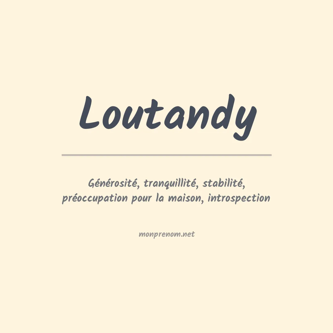 Signification du prénom Loutandy